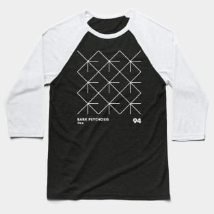 Bark Psychosis / Minimal Graphic Design Tribute Baseball T-Shirt